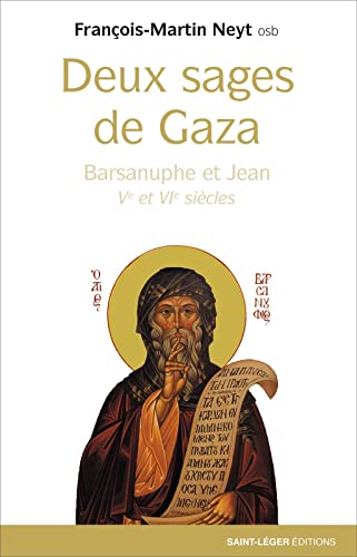 Beispielbild fr Deux sages de Gaza: Barsanuphe et Jean V et VI sicles zum Verkauf von Gallix