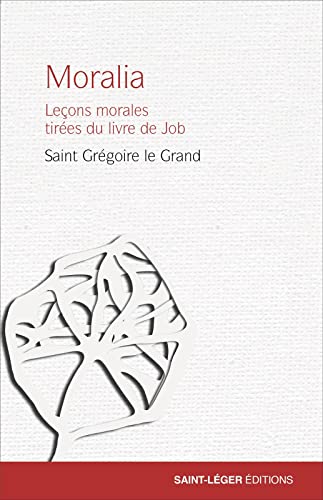 Beispielbild fr Moralia: Leons morales tires du livre de Job zum Verkauf von Gallix