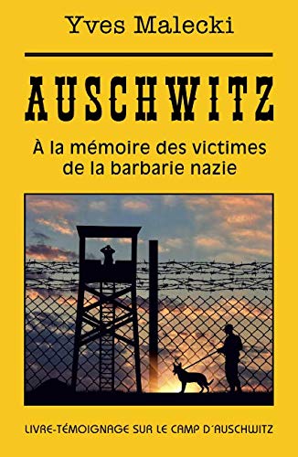 Imagen de archivo de AUSCHWITZ:  la mmoire des victimes de la barbarie nazie a la venta por Revaluation Books