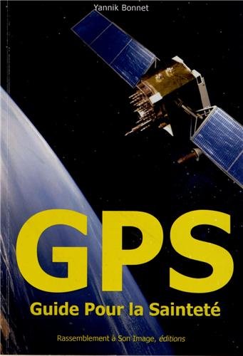 Beispielbild fr GPS : Guide Pour la Saintet zum Verkauf von medimops