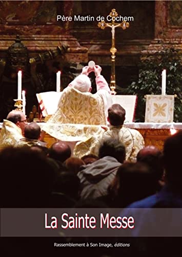 Beispielbild fr La Sainte Messe zum Verkauf von RECYCLIVRE
