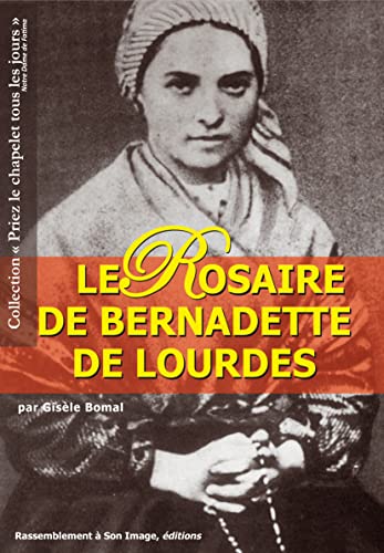 Beispielbild fr Le Rosaire De Bernadette De Lourdes zum Verkauf von RECYCLIVRE