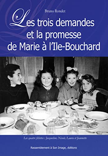 Stock image for Les trois demandes et la promesse de Marie  l'le-Bouchard for sale by medimops