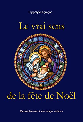 Stock image for Le vrai sens de la fte de Nol for sale by medimops