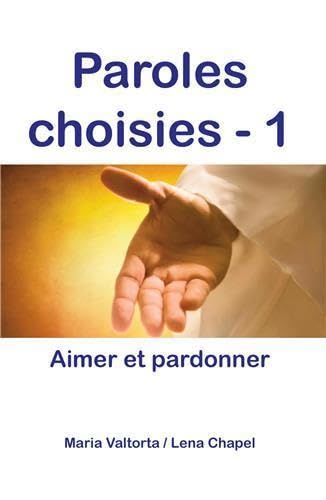 Stock image for Paroles choisies 1. Aimer et Pardonner [Broch] Anonyme for sale by BIBLIO-NET