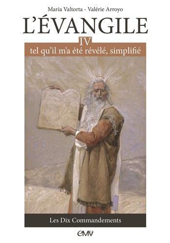 Stock image for L'Evangile tel qu'il m'a t rvl simplifi : Tome 4, Les dix commandements for sale by medimops