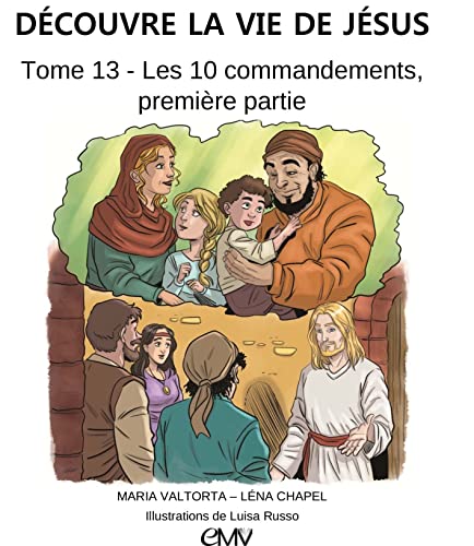 Beispielbild fr Dcouvre la vie de jsus, tome 13 -les dix commandements, premire partie [Broch] Chapel, Lna; Russo, Luisa et Valtorta, Maria zum Verkauf von BIBLIO-NET