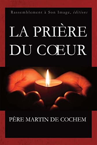 Beispielbild fr La prire du coeur [Broch] Cochem, Martin De zum Verkauf von BIBLIO-NET