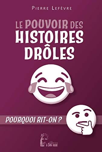 Stock image for Le pouvoir des histoires drles - L481: Pourquoi rit-on ? for sale by medimops