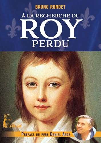 Beispielbild fr A La Recherche Du Roy Perdu zum Verkauf von RECYCLIVRE