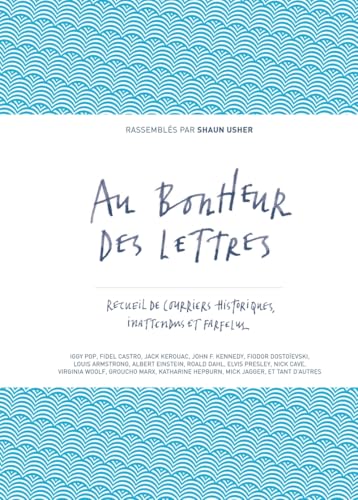 9782364680388: Au bonheur des lettres: Recueil de courriers historiques, inattendus et farfelus