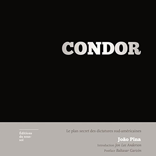 9782364682139: Condor: Le plan secret des dictatures sud-amricaines