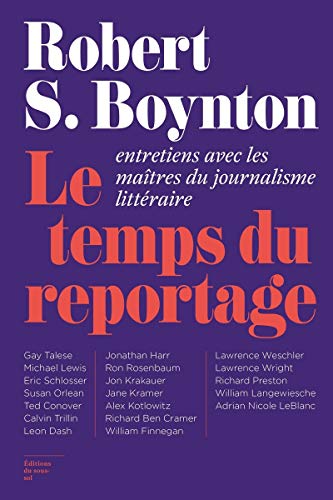 Beispielbild fr Le Temps du reportage: Entretiens avec les matres du journalisme littraire zum Verkauf von Gallix