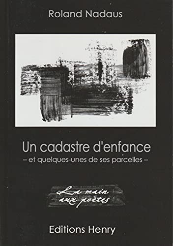 Beispielbild fr Un cadastre d'enfance - et quelques unes de ses parcelles - [Broch] Nadaus, Roland zum Verkauf von BIBLIO-NET