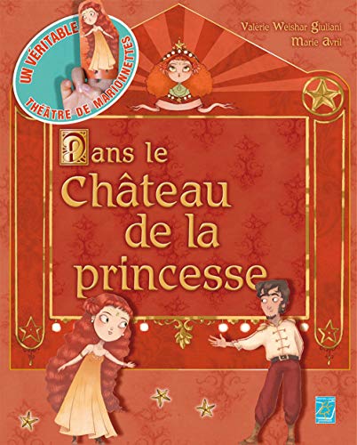 Beispielbild fr Un vritable thtre de marionnettes : Dans le chteau de la princesse zum Verkauf von medimops