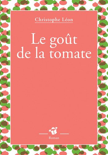 Beispielbild fr Le got de la tomate zum Verkauf von Ammareal