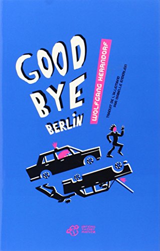 Beispielbild fr Good Bye Berlin zum Verkauf von Ammareal