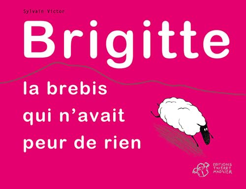 Beispielbild fr Brigitte, la brebis qui n'avait peur de rien zum Verkauf von Revaluation Books