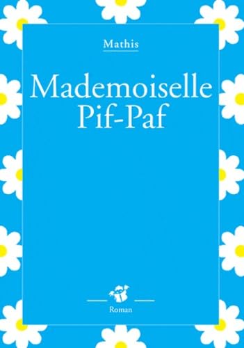 9782364741416: Mademoiselle Pif-Paf