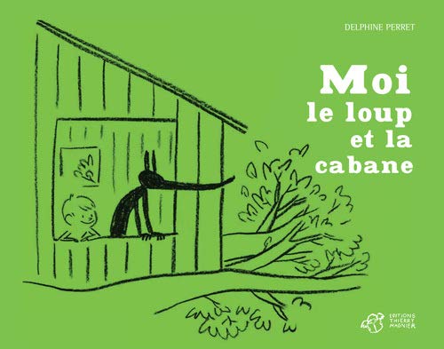 Stock image for Moi, le loup et la cabane for sale by Ammareal