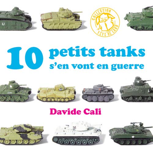 Beispielbild fr 10 petits tanks s'en vont en guerre zum Verkauf von Ammareal