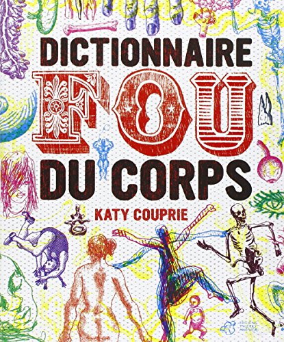 9782364741508: Dictionnaire fou du corps