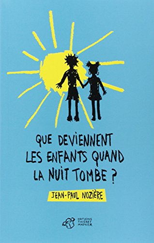 9782364742277: Que deviennent les enfants quand la nuit tombe ?