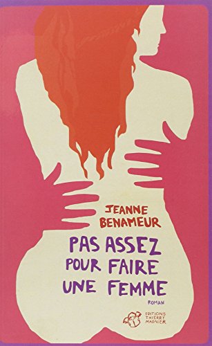 Imagen de archivo de Pas assez pour faire une femme a la venta por Ammareal