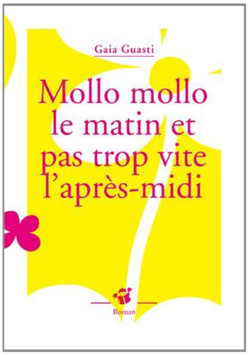 Beispielbild fr Mollo mollo le matin et pas trop vite l'aprs-midi zum Verkauf von LeLivreVert