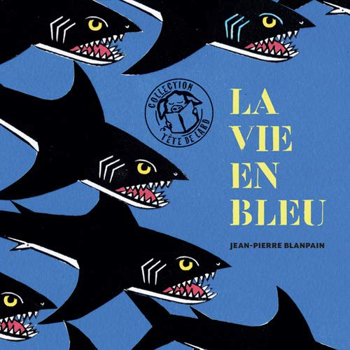 9782364744493: La vie en bleu