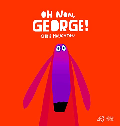 Beispielbild fr Oh non, George ! - tout carton (French Edition) zum Verkauf von Big River Books