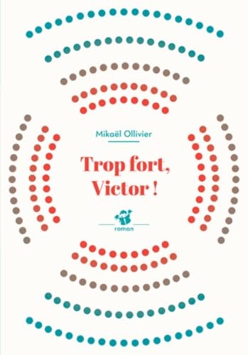 Imagen de archivo de Trop fort, Victor ! [Poche] Ollivier, Mikal a la venta por BIBLIO-NET