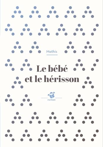 Beispielbild fr Le bb et le hrisson [Broch] Mathis zum Verkauf von BIBLIO-NET