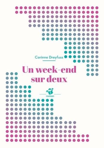 Beispielbild fr Un week-end sur deux [Broch] Dreyfuss, Corinne zum Verkauf von BIBLIO-NET