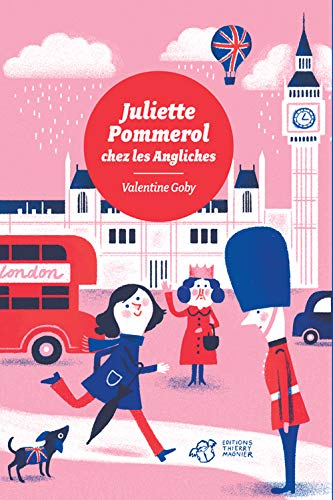 Stock image for Juliette pommerol chez les angliches (Thierry magnier romans jeunesse) (French Edition) for sale by Better World Books