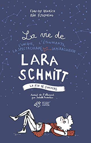 Beispielbild fr La vie de l'unique, l'tonnante, la spectaculaire, la miraculeuse Lara Schmitt zum Verkauf von medimops