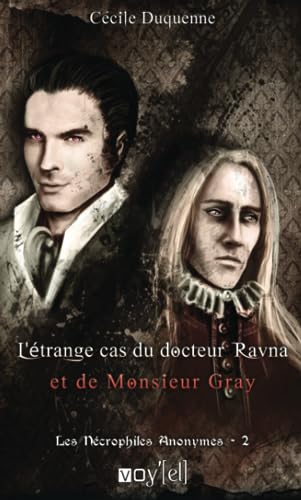 Stock image for Les ncrophiles anonymes 2 : L'trange cas du docteur Ravna et de monsieur Gray for sale by medimops