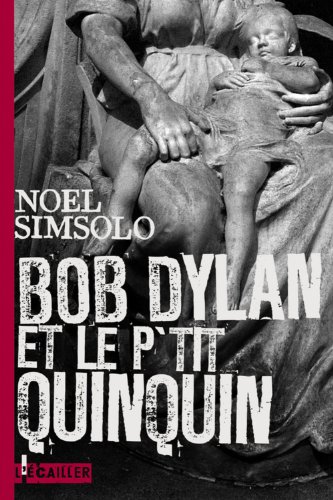 Beispielbild fr Bob Dylan et le P'tit Quinquin zum Verkauf von Ammareal