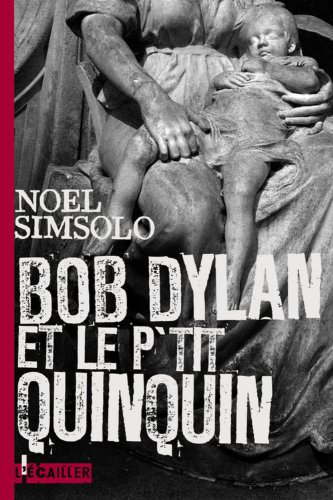 Stock image for Bob Dylan et le P'tit Quinquin for sale by Ammareal