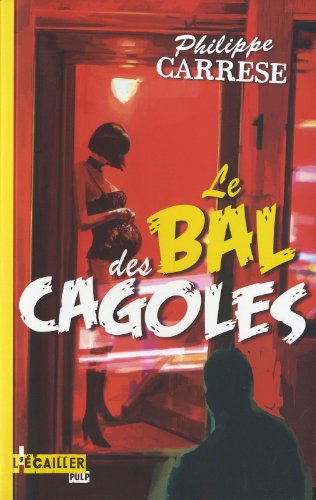 Stock image for Le Bal des cagoles for sale by Ammareal