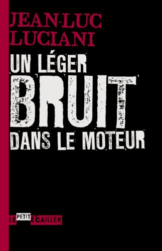 9782364760134: Un lger bruit dans le moteur