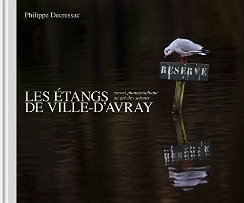 9782364780286: LES ETANGS DE VILLE-D'AVRAY - CARNET PHOTOGRAPHIQUE AU GRE DES SAISONS