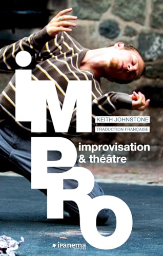 Beispielbild fr IMPRO, IMPROVISATION & THEATRE zum Verkauf von Gallix