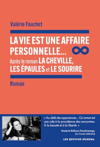 Beispielbild fr La vie est une affaire personnelle. - Aprs le rome La Cheville, Les Epaules et Le Sourire zum Verkauf von Ammareal