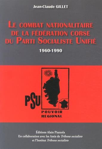 Beispielbild fr Le combat nationalitaire de la fdration corse du Parti Socialiste Unifi (1960-1990) zum Verkauf von medimops