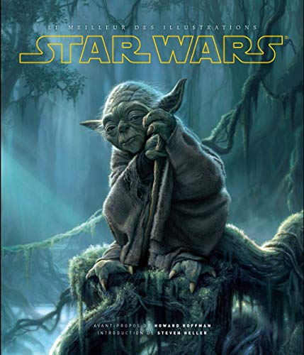 STAR WARS: LE MEILLEUR DES ILLUSTRATIONS (9782364800403) by Howard Roffman