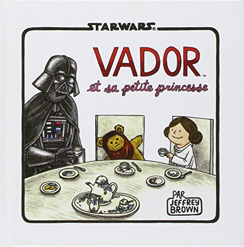 9782364801059: STAR WARS : DARK VADOR ET SA PETITE PRINCESSE (Star Wars - Famille Vador, 2)