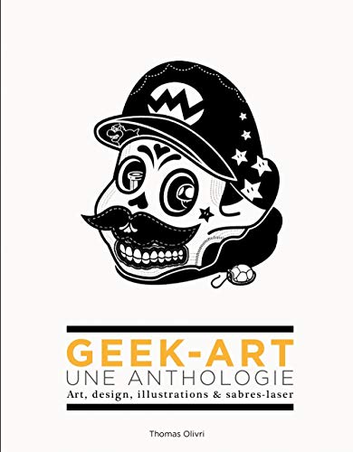 Stock image for Geek-art : une anthologie for sale by medimops