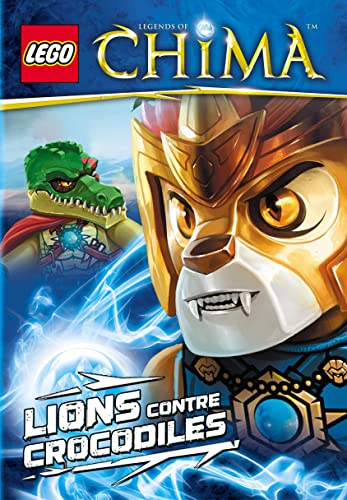 9782364801523: LEGO LEGEND OF CHIMA, LIONS CONTRE CROCODILES (LEGO Legends of Chima, 5)