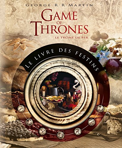 Stock image for Game of Thrones : le livre des festins (dition augmente) for sale by medimops